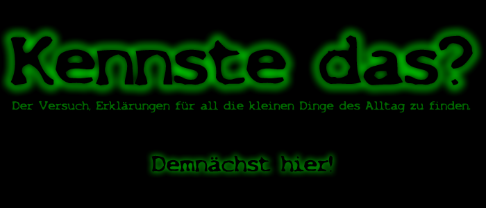 kennste das?